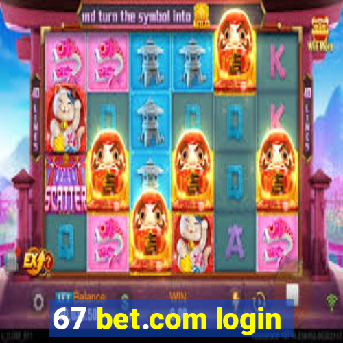 67 bet.com login